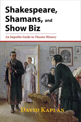 Shakespeare, Shamans, and Show Biz