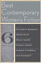 Best Contemporary Women's Fiction - Elizabeth Benedict, Jenna Blum, Molly Gloss, Nicole Mones, Maggie O'Farrell & Ann Patchett