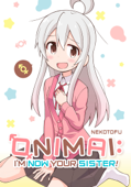 ONIMAI: I'm Now Your Sister! volume 1 - NEKOTOFU