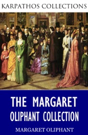 The Margaret Oliphant Collection - Margaret Oliphant