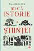 Mica istorie a stiintei - William Bynum