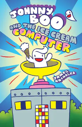 Johnny Boo (Book 8): Johnny Boo and the Ice Cream Computer