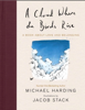 A Cloud Where the Birds Rise - Michael Harding & Jacob Stack