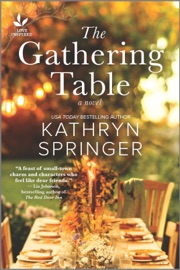 The Gathering Table - Kathryn Springer