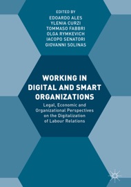 Working in Digital and Smart Organizations - Edoardo Ales, Ylenia Curzi, Tommaso Fabbri, Olga Rymkevich, Iacopo Senatori & Giovanni Solinas