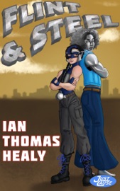 Flint and Steel - Ian Thomas Healy