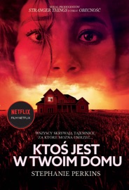 Ktoś jest w twoim domu - Stephanie Perkins