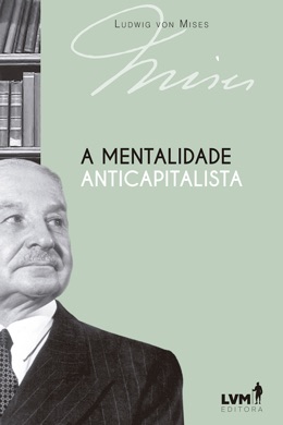 Capa do livro A Mentalidade Anticapitalista de Ludwig von Mises