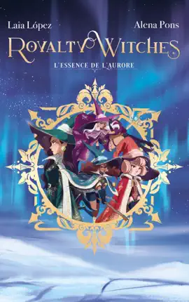 Read: Royalty Witches Book - Tome 1