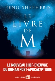 Le Livre de M - Anne-Sylvie Homassel & Peng Shepherd