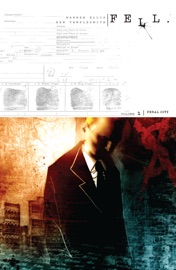 Fell Vol. 1: Ferrel City - Warren Ellis & Ben Templesmith