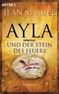 Ayla und der Stein des Feuers by Jean M. Auel