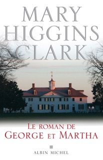 Le Roman de George et Martha by Anne Damour & Mary Higgins Clark