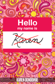 Hello my name is Karen - Karen Donoghue