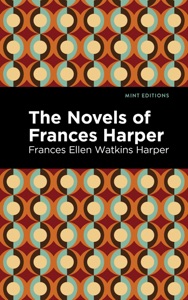 The Novels of Frances Harper