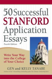 50 Successful Stanford Application Essays - Gen Tanabe & Kelly Tanabe