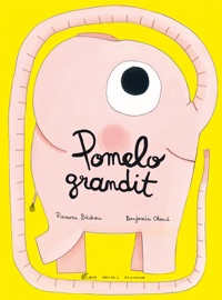 Pomelo grandit - Benjamin Chaud & Ramona Badescu