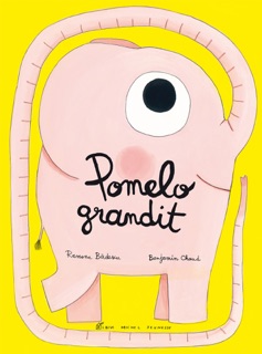 Pomelo grandit by Benjamin Chaud & Ramona Badescu
