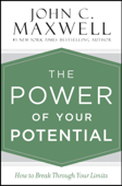 The Power of Your Potential - John C. Maxwell