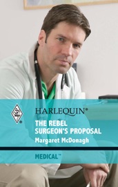 The Rebel Surgeon's Proposal - Margaret McDonagh