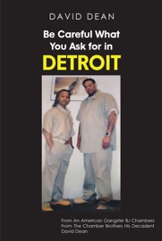 Be Careful What You Ask for in Detriot - David Dean