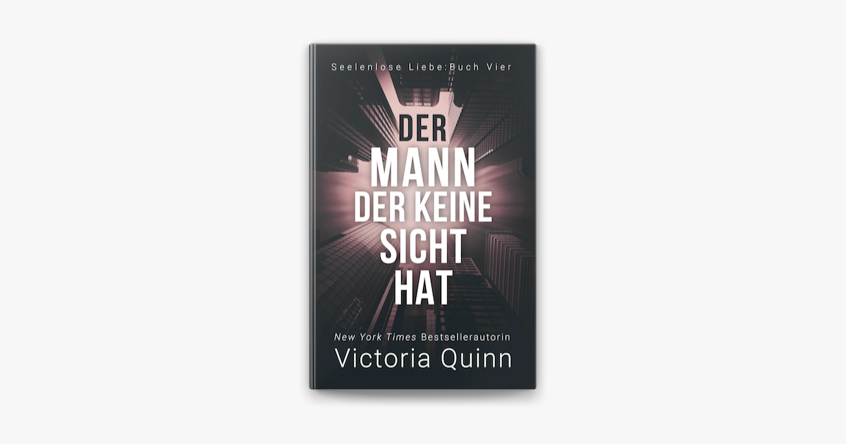 Der Mann, der keine Sicht hat – Victoria Quinn