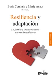 Resiliencia y adaptación - Boris Cyrulnik & Marie Anaut