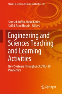 Engineering and Sciences Teaching and Learning Activities by Samsul Ariffin Abdul Karim & Saiful Azmi Husain