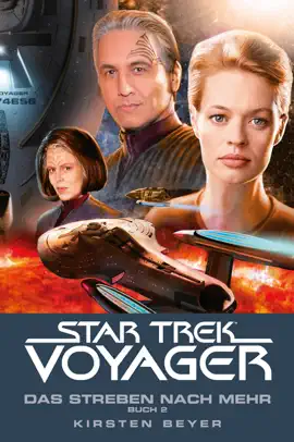 Read: Star Trek - Voyager Book 17: Das Streben nach mehr, Buch 2