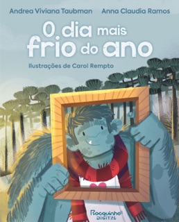 O dia mais frio do ano by Andrea Viviana Taubman & Anna Claudia Ramos