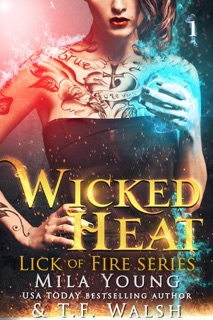 Wicked Heat by Mila Young & T.F. Walsh