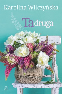 Ta druga by Karolina Wilczyńska