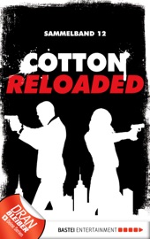 Cotton Reloaded - Sammelband 12 - Arno Endler, Peter Mennigen & Alfred Bekker