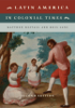 Latin America in Colonial Times: Second Edition - Matthew Restall & Kris Lane