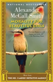 Morality for Beautiful Girls - Alexander McCall Smith