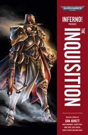 Inferno! Presents: The Inquisition - Robert Rath, Danie Ware, Mike Brooks, Denny Flowers, Rich McCormick, David Annandale, Noah Van Nguyen, Victoria Hayward, Rob Young, Tom Toner & Dan Abnett