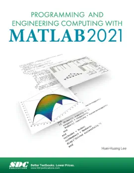 Programming and Engineering Computing with MATLAB 2021