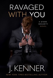 Ravaged With You - J. Kenner