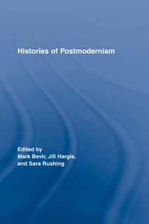 Histories of Postmodernism by Mark Bevir, Jill Hargis & Sara Rushing
