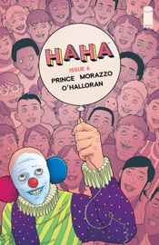 Haha #6 (of 6) - W. Maxwell Prince, Martin Morazzo & Chris O'Halloran