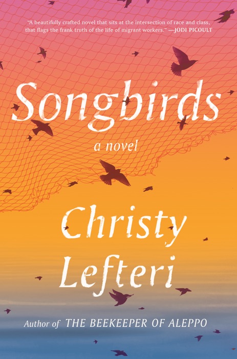 Download Songbirds By Christy Lefteri Book Pdf Kindle Epub Free Download Free Pdf And Epub Books Online