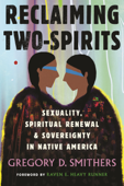 Reclaiming Two-Spirits - Gregory D. Smithers