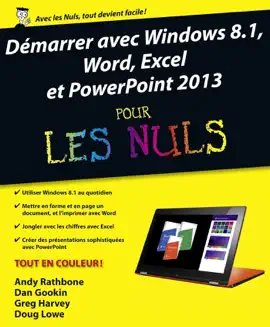 Démarrer avec Windows 8.1, Word, Excel et PowerPoint 2013 pour les nuls