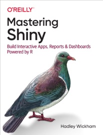 Mastering Shiny - Hadley Wickham