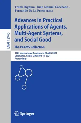 Read: Advances in Practical Applications of Book Agents, Multi-Agent Systems, and Social Good. The PAAMS Collection