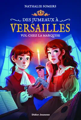 Read: Des jumeaux à Versailles, tome 2 - Vol Book chez la marquise