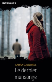 Le dernier mensonge - Laura Caldwell