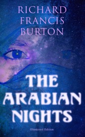The Arabian Nights (Illustrated Edition) - Richard Francis Burton