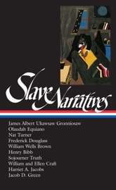 Slave Narratives (LOA #114) - William L. Andrews & Henry Louis Gates, Jr.