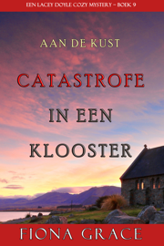 Catastrofe in een Klooster (Een Lacey Doyle Cozy Mystery—Boek 9)